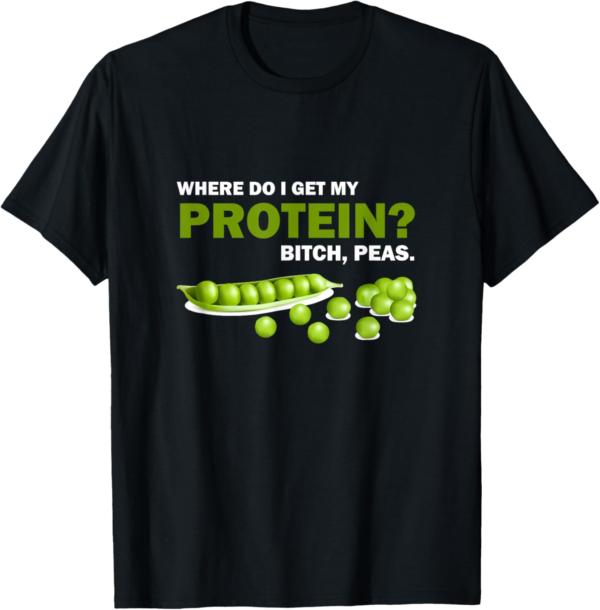 Bitch Peas - Funny Vegetarian T Shirts - Funny Vegan Shirts ... - Image 2
